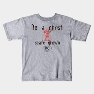 be a ghost... Kids T-Shirt